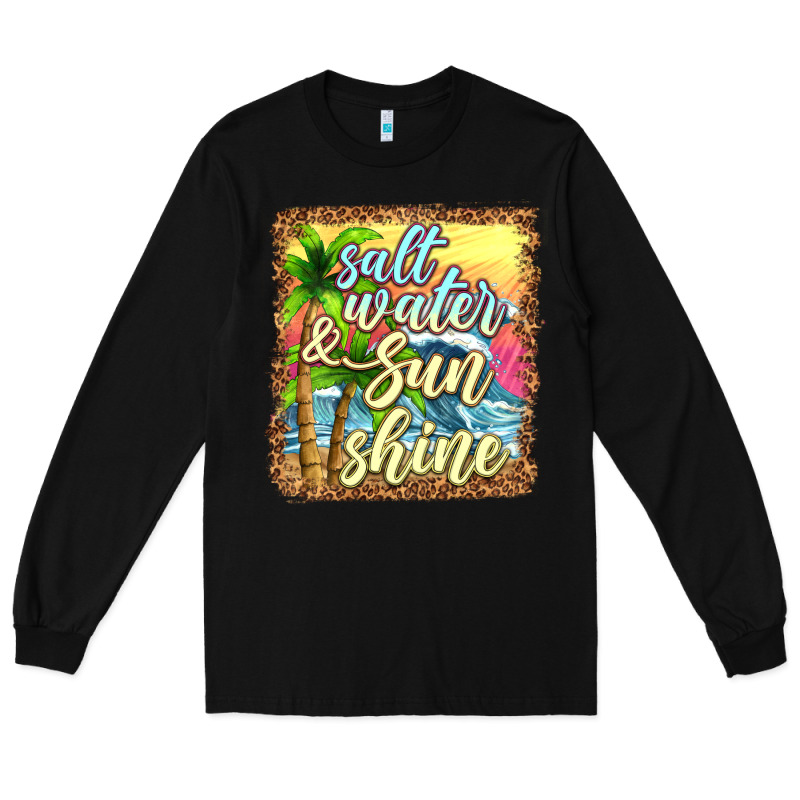 Salt Water And Sunshine Long Sleeve Tee by texasbilliewilder | Teevron