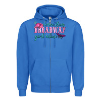 True Royal leave them broadway girls alone Zipper Hoodie - HRA Design Shop