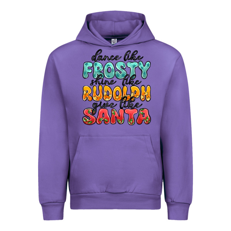Dance Like Frosty Shine Like Rudolph Give Like San Urban Hoodie by MaliasSmallBusiness | Teevron