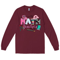 Burgundy math teacher Long Sleeve Tee - AdoDesignShop