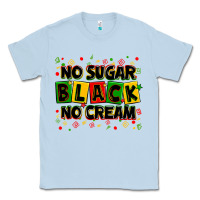 Dusty Blue no sugar no cream black Classic Tee - Zillion Design Studio