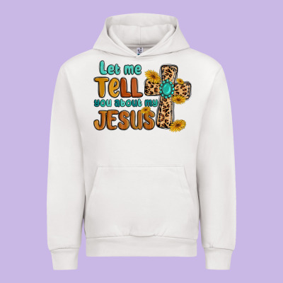 Let Me Tell You About My Jesus Urban Hoodie Designed By Maliassmallbusiness