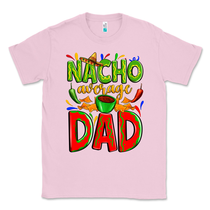 Nacho Average Dad Classic Tee by Zillion Design Studio | Teevron