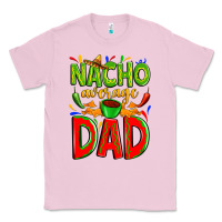 Bubblegum Pink nacho average dad Classic Tee - Zillion Design Studio