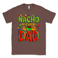 Chestnut nacho average dad Classic Tee - Zillion Design Studio
