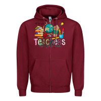 Burgundy Teachers Change The World Zipper Hoodie - CowhideDigitalArt