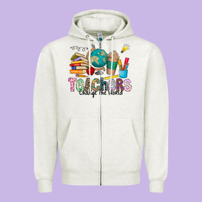 Teachers Change The World Zipper Hoodie Designed By Cowhidedigitalart