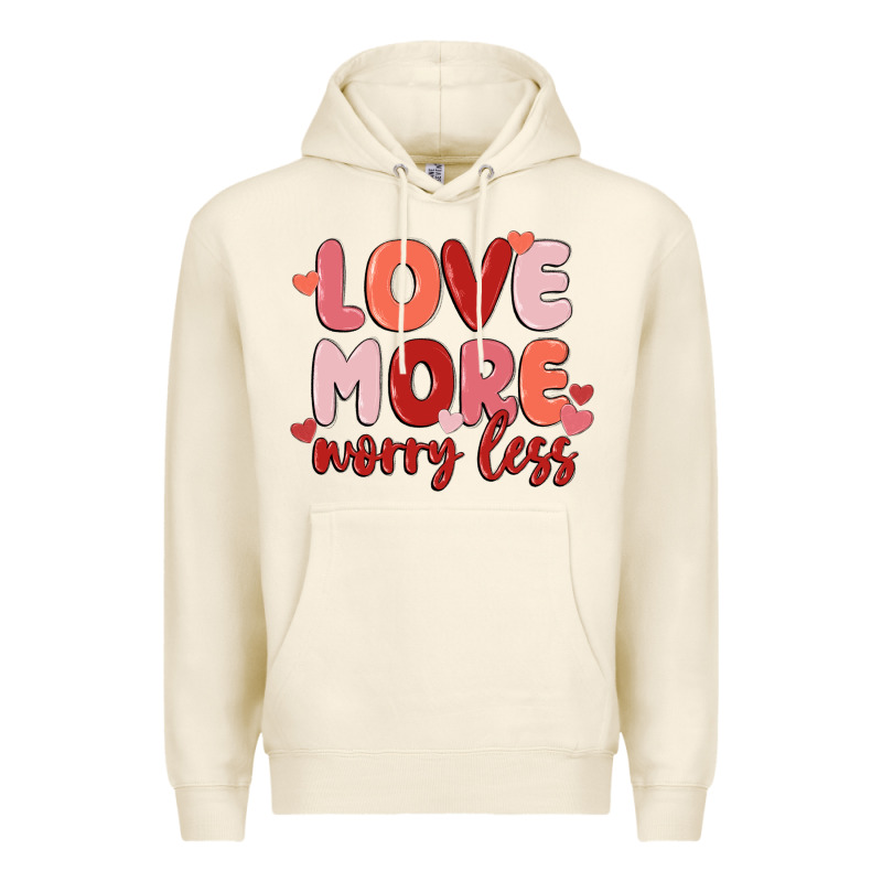 Love More Worry Less Premium Hoodie by MaliasSmallBusiness | Teevron