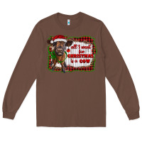 Chestnut all i want for christmas is a cow highland calf Long Sleeve Tee - RanaPortraitStore