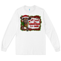 White all i want for christmas is a cow highland calf Long Sleeve Tee - RanaPortraitStore