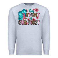 Heather Grey her fighting is our fight Premium Sweatshirt - AdoDesignShop