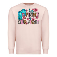 Pale Pink her fighting is our fight Premium Sweatshirt - AdoDesignShop