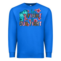 True Royal her fighting is our fight Premium Sweatshirt - AdoDesignShop