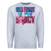 Heather Grey her fight is my fight Premium Sweatshirt - AdoDesignShop