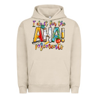 Pigment French Oak i do it for the aha moments Urban Hoodie - NancyCooperArtShop
