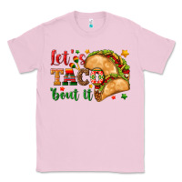 Bubblegum Pink Let's Taco 'Bout It Classic Tee - texasbilliewilder