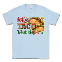 Dusty Blue Let's Taco 'Bout It Classic Tee - texasbilliewilder