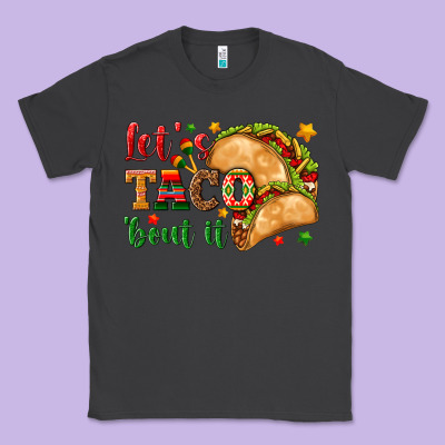 Let's Taco 'bout It Classic Tee Designed By Texasbilliewilder