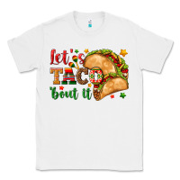 White Let's Taco 'Bout It Classic Tee - texasbilliewilder