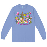 Colony Blue summer be salty matthew 5 13 Long Sleeve Tee - texasbilliewilder