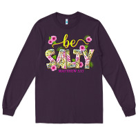 Plum summer be salty matthew 5 13 Long Sleeve Tee - texasbilliewilder