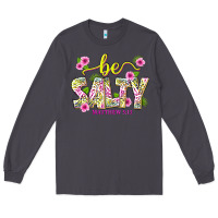 Smoke summer be salty matthew 5 13 Long Sleeve Tee - texasbilliewilder