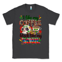 Smoke i like my coffee black like my soul Classic Tee - Zillion Design Studio