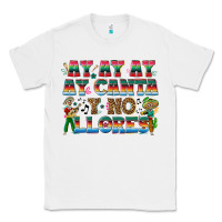 White Ay Ay Ay Ay Canta y No Llores Classic Tee - texasbilliewilder