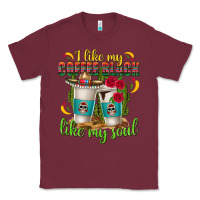 Burgundy I Like My Coffee Black Like My Soul Classic Tee - texasbilliewilder