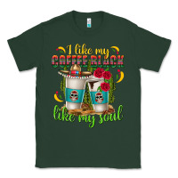 Sports Green I Like My Coffee Black Like My Soul Classic Tee - texasbilliewilder