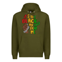 Army Green it s the black history for me Premium Hoodie - MaliasSmallBusiness