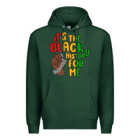 Sports Green it s the black history for me Premium Hoodie - MaliasSmallBusiness