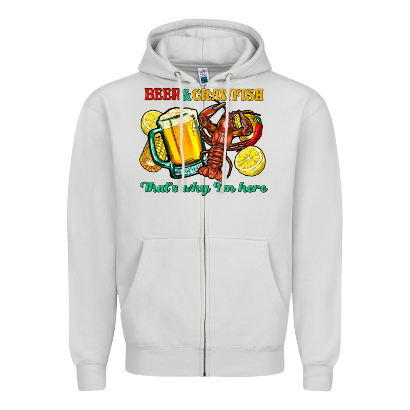 Beer&crawfish That's Why I'm Here Zipper Hoodie by FaDigitalArtStudio | Teevron