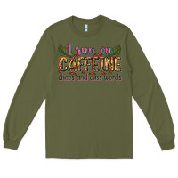 Army Green i run on caffeine chaos and cuss words Long Sleeve Tee - Zillion Design Studio