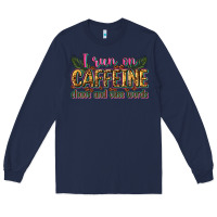 Navy i run on caffeine chaos and cuss words Long Sleeve Tee - Zillion Design Studio