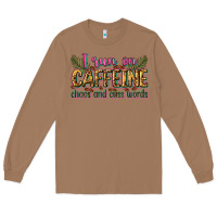 Toasted Coconut i run on caffeine chaos and cuss words Long Sleeve Tee - Zillion Design Studio