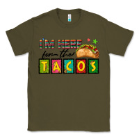 Army Green I'm Here For The Tacos Classic Tee - texasbilliewilder