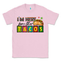 Bubblegum Pink I'm Here For The Tacos Classic Tee - texasbilliewilder