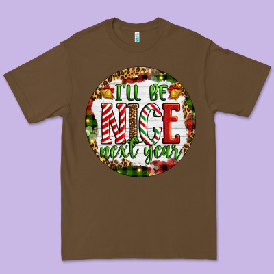Christmas I'll Be Nice Next Year Premium Tee Designed By Artiststas
