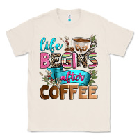 Natural life begins after coffee Classic Tee - Zillion Design Studio
