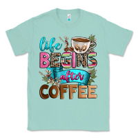 Seafoam life begins after coffee Classic Tee - Zillion Design Studio