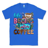 True Royal life begins after coffee Classic Tee - Zillion Design Studio