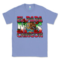 Colony Blue El Papa Mas Chingon Classic Tee - texasbilliewilder