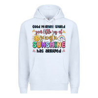 White good morning world your little ray of sarcastic Premium Hoodie - MaliasSmallBusiness