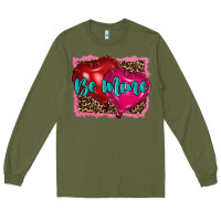 Army Green valentine's day be mine Long Sleeve Tee - RanaPortraitStore