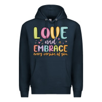 Navy love and embrace every version of you Premium Hoodie - MaliasSmallBusiness