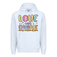White love and embrace every version of you Premium Hoodie - MaliasSmallBusiness