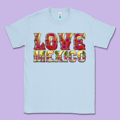 Love Mexico Classic Tee Designed By Texasbilliewilder
