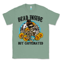 Sage dead inside but caffeinated Classic Tee - Zillion Design Studio