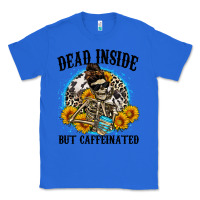 True Royal dead inside but caffeinated Classic Tee - Zillion Design Studio